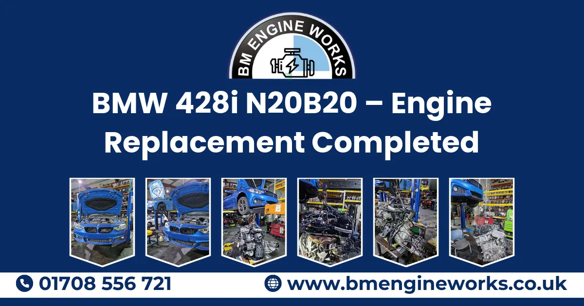 BMW 428i N20B20 – Engine Replacement Completed